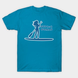 SUP(er) Woman Stand Up Paddle Women T-Shirt